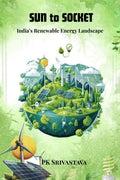 Sun to Socket: Indias Renewable Energy Landscape