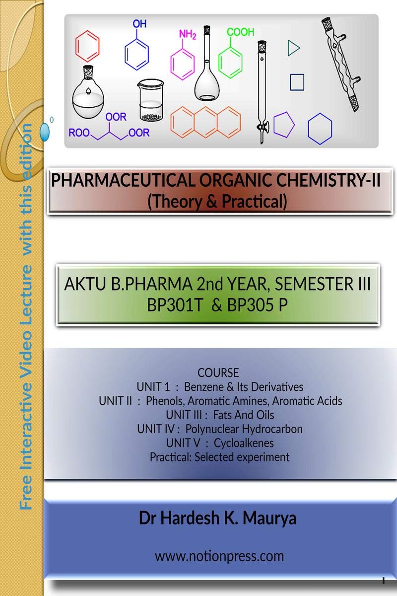PHARMACEUTICAL ORGANIC CHEMISTRYII (Theory & Practical) : AKTU B.PHARMA 2nd YEAR, SEMESTER III BP301T & BP305 P