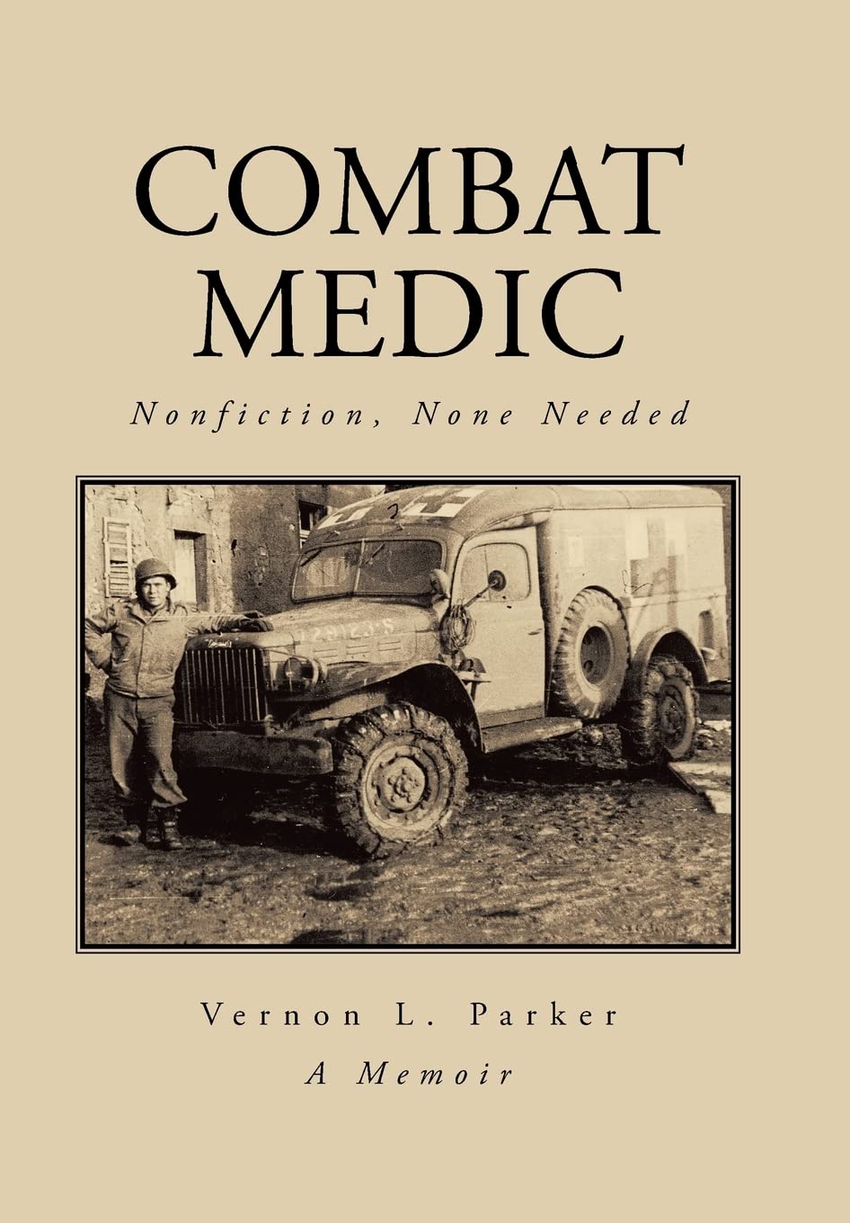 Combat Medic: Nonfiction, None Needed