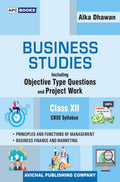 Business Studies (Including Objective Type Questions And Project Work) Class Xii (202425)