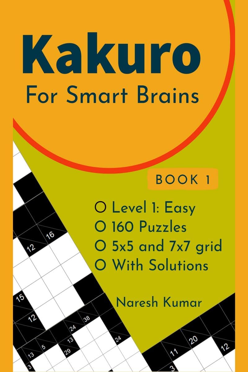 Kakuro for Smart Brains : Level 1 Easy, Book 1