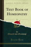 Text Book of Homeopathy, Vol. 1 (Classic Reprint)