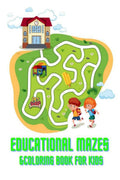 Educational Mazes &Coloring Book For Kids : Educational Maze game Coloring Book