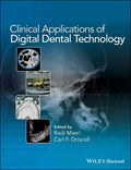 CLINICAL APPLICATIONS OF DIGITAL DENTAL TECHNOLOGY
