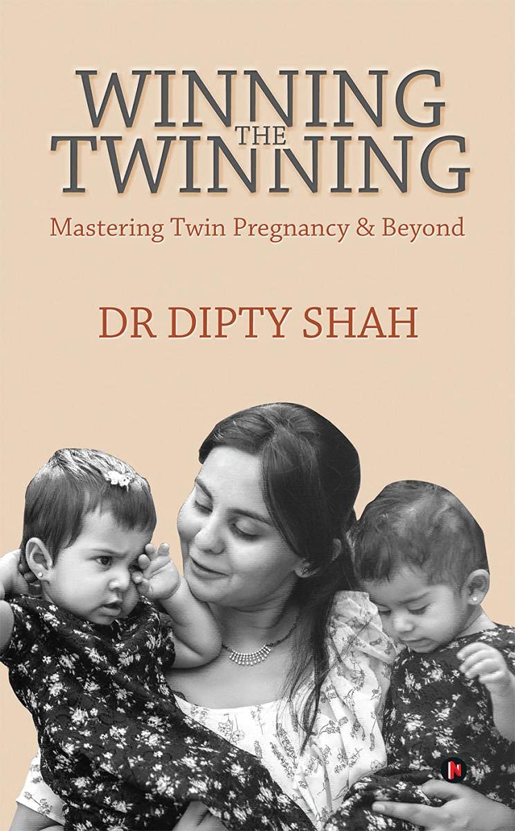 Winning The Twinning : Mastering Twin Pregnancy & Beyond