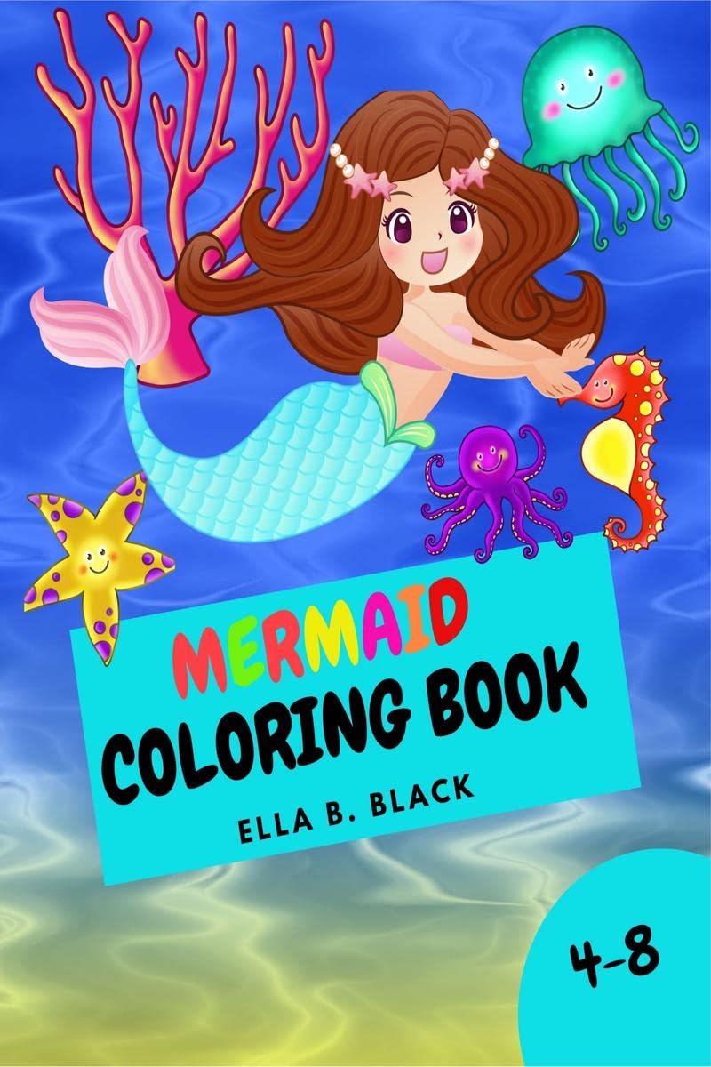 Mermaid Coloring Book : For Kids Ages 48 / Cute Drawings To Color For All Mermaid Lovers