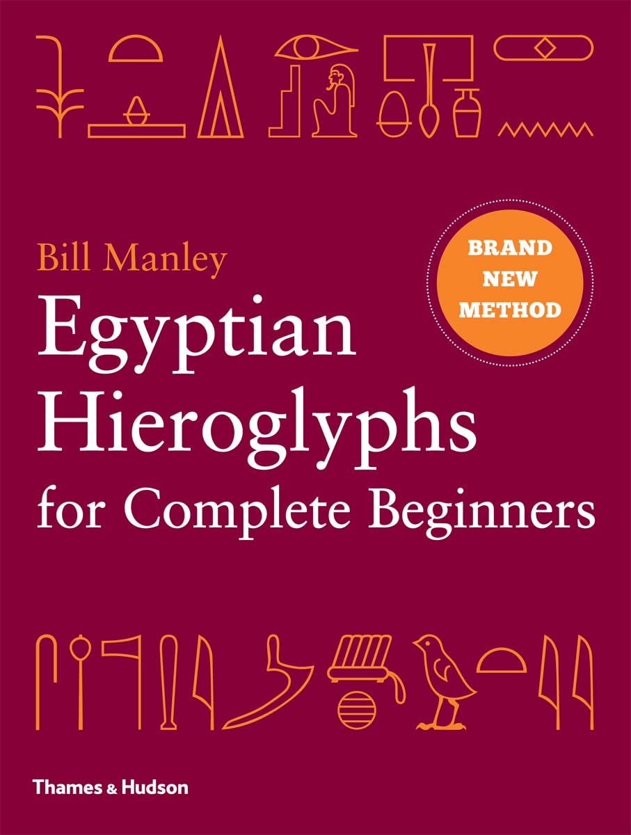 Egyptian Hieroglyphs for Complete Beginners /anglais