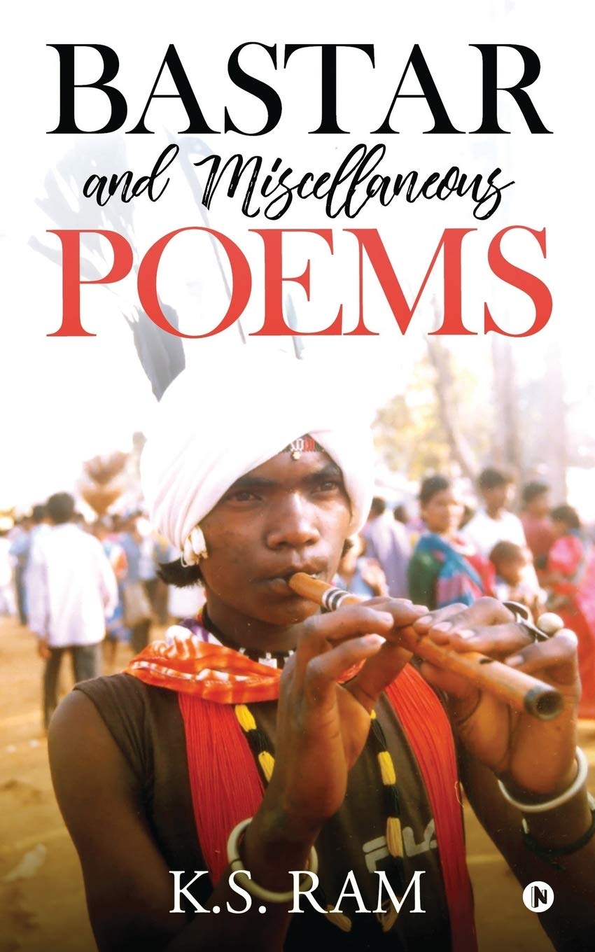 Bastar And Miscrllaneons Poems