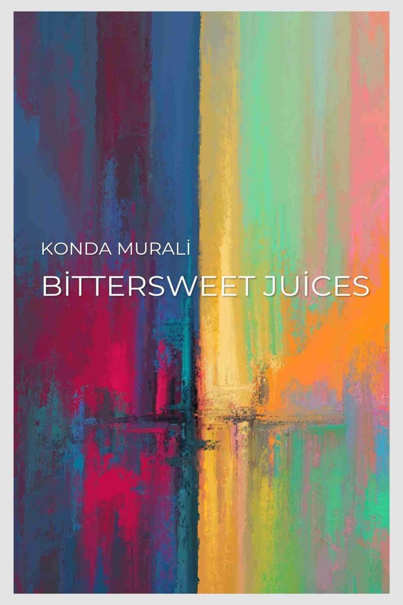 Bittersweet Juices : Life Teaches You