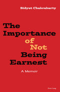 The Importance of Not Being Earnest: A Memoir