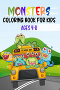 Monsters Coloring Book For Kids Ages 48 : Monsters That Arent Scary  Fun and Simple Images Aimed at Preschoolers and Toddler
