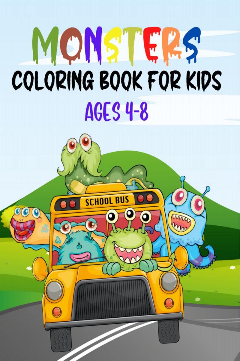 Monsters Coloring Book For Kids Ages 48 : Monsters That Arent Scary  Fun and Simple Images Aimed at Preschoolers and Toddler