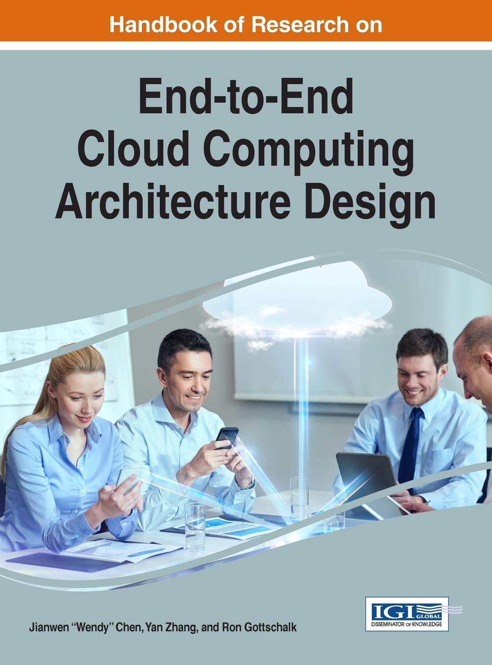 Handbook Of Research On EndToEnd Cloud Computing Architecture Design (Advances In Systems Analysis, Software Engineering, And 
