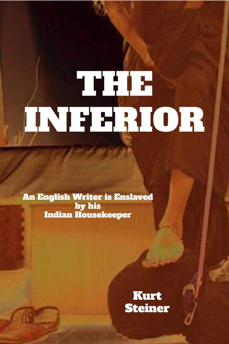 The Inferior : An English Writer Is Enslaved By His Indian Housekeeper