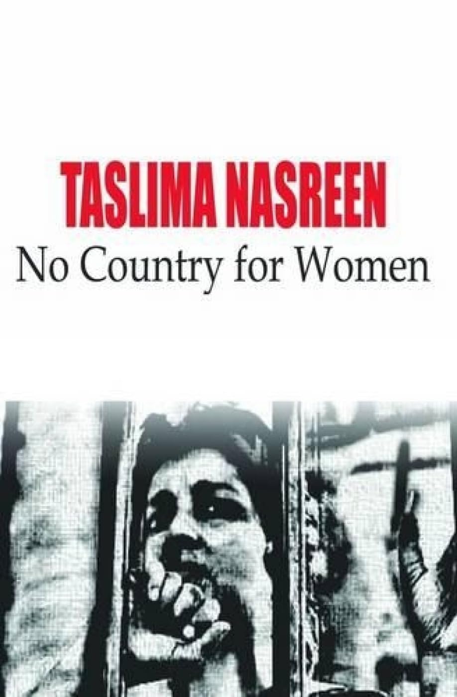 Talisma Nasreen: No Country for Women