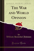 The War And World Opinion (Classic Reprint)