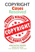 Copyright Cases  Resolved : Understand What, Why, and How of Copyrights (the most infringed IP)