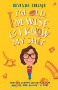Im Old, Im Wise and I Know My Shit