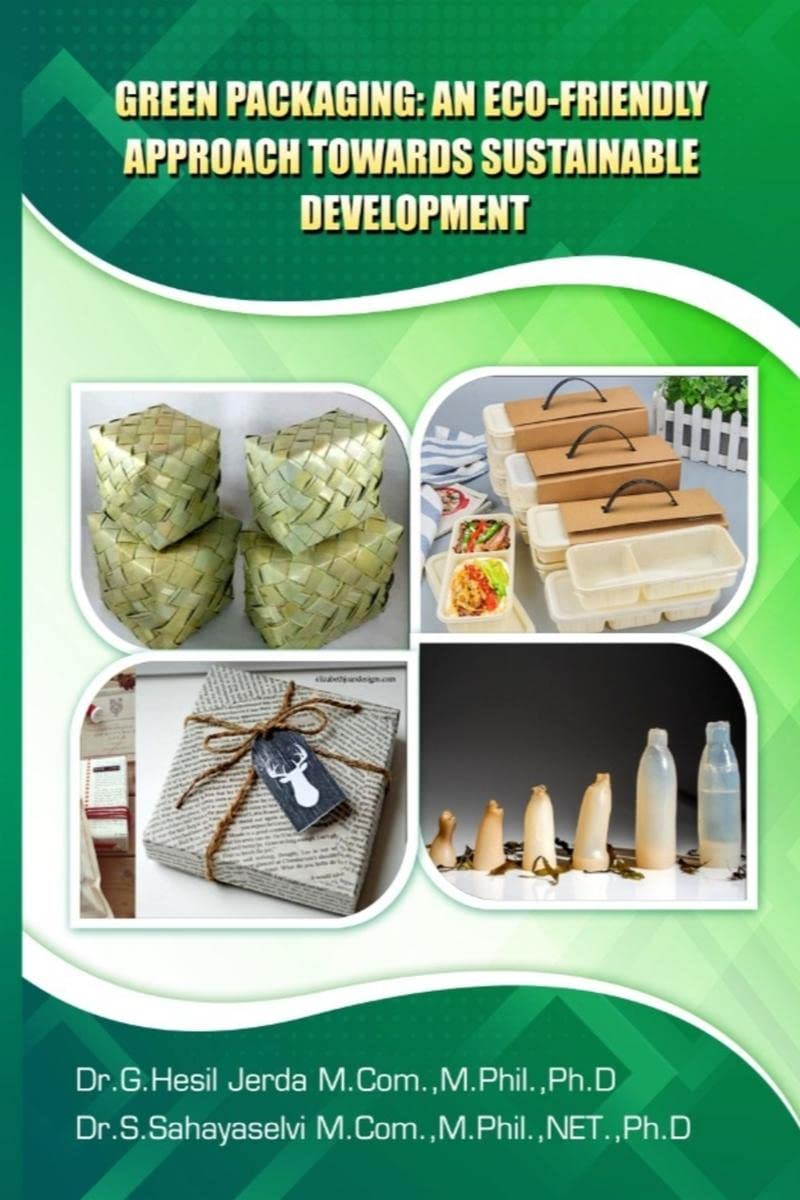 Green Packaging: An EcoFriendly Approach Towards Sustainable Development