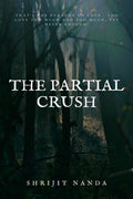 THE PARTIAL CRUSH