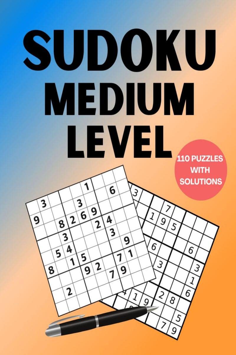Sudoku Medium Level, 110 Puzzles with Solutions : 110 Medium Level of Sudoku Puzzles Book with Solutions for Teens and Adults
