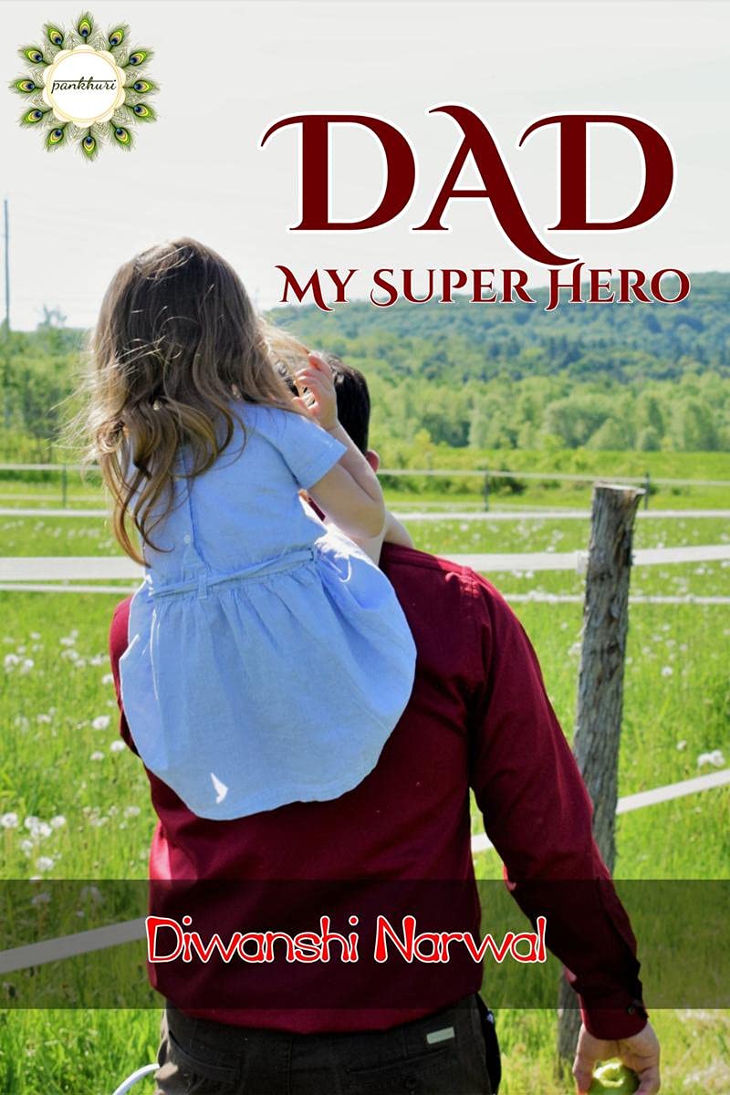 Dad : My Super Hero
