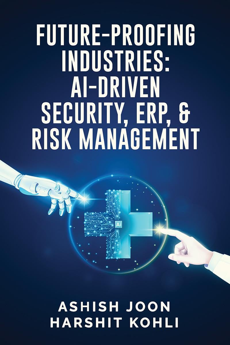 FutureProofing Industries: AIDriven Security, ERP, and Risk Management