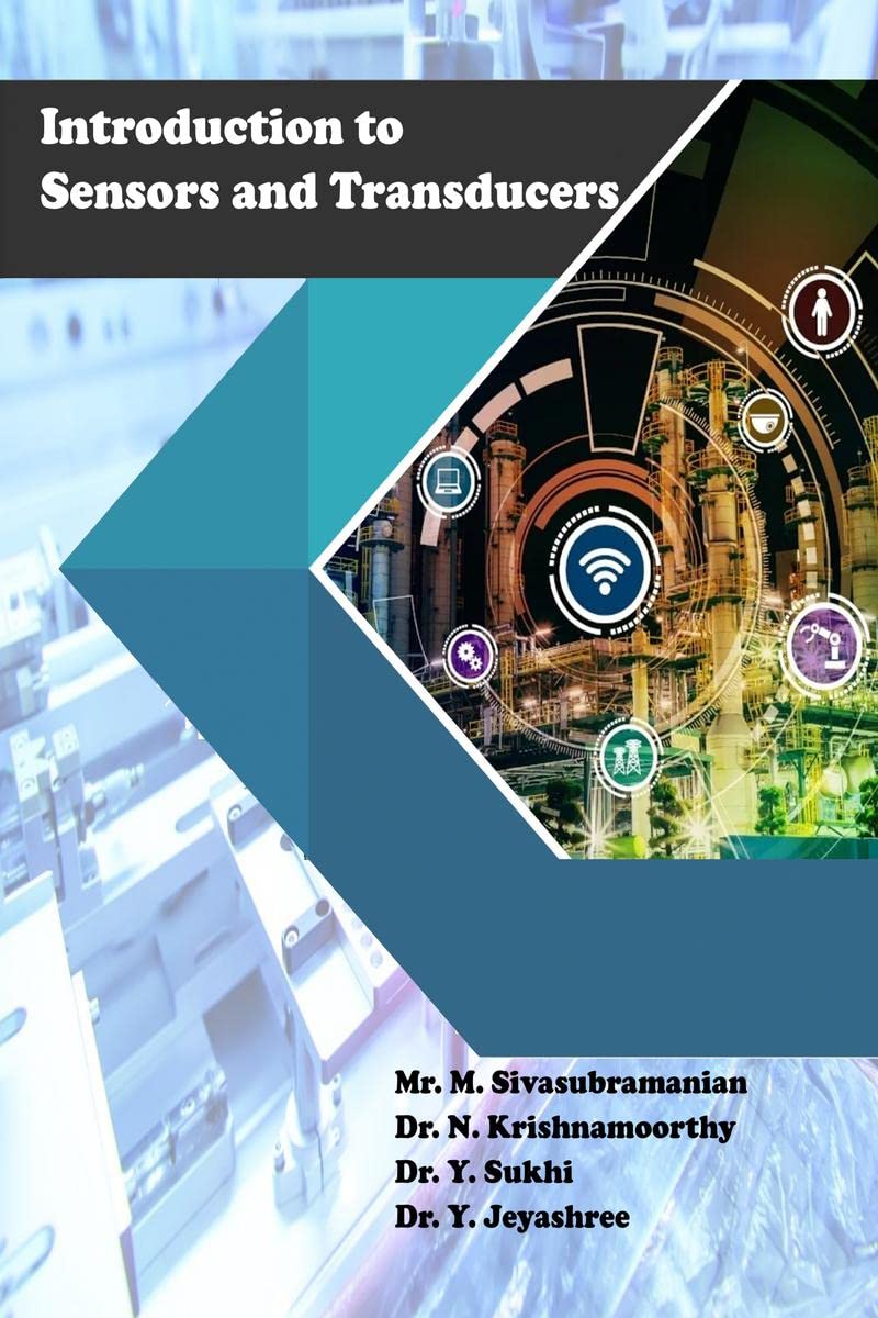 INTRODUCTION TO SENSORS AND TRANSDUCERS