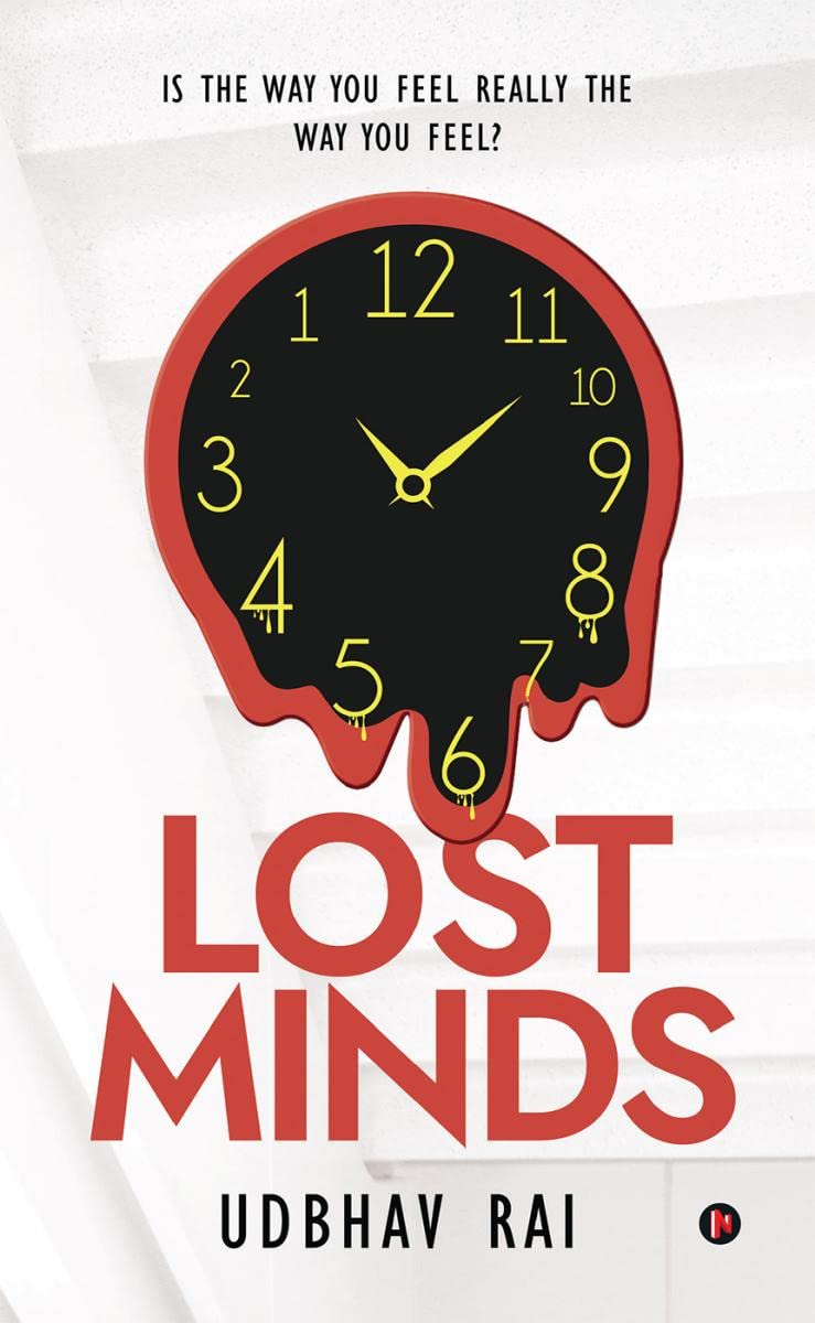 Lost Minds : Is The Way You Feel Really The Way You Feel?