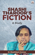 Shashi Tharoors Fiction: A Study