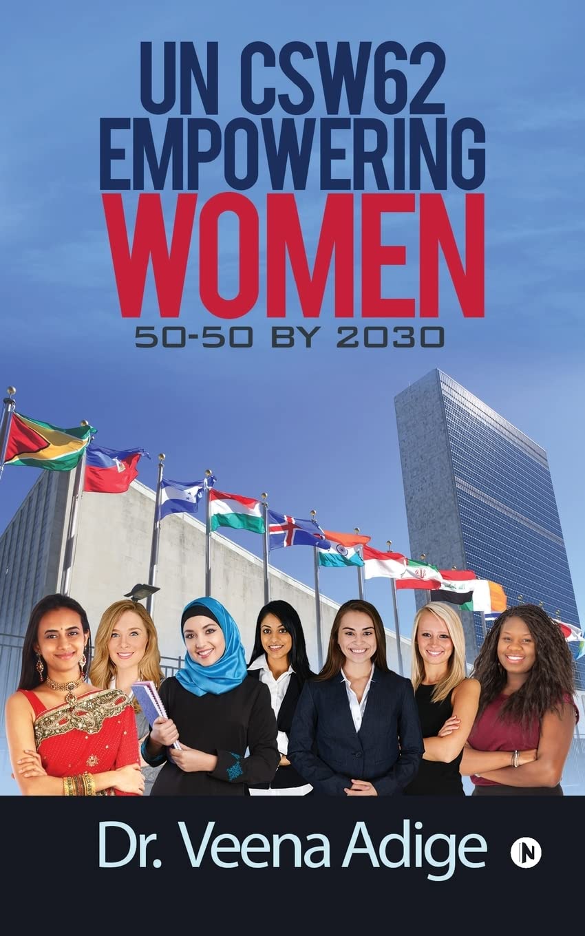 Un Csw62: Empowering Women : 5050 By 2030
