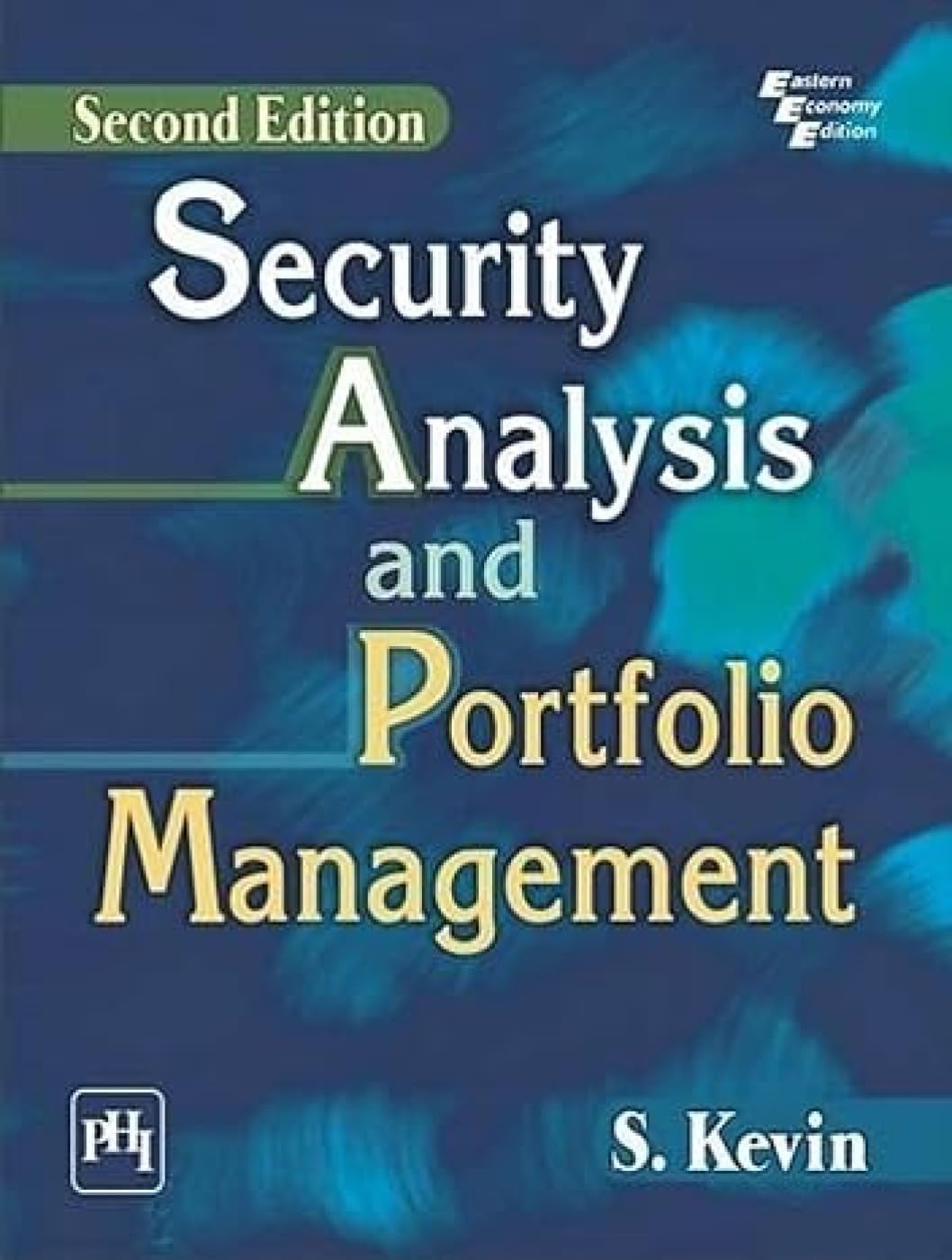 SECURITY ANALYSIS AND PROTFOLIO MANAGEMENT, 2ND EDN