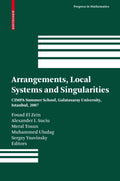 Arrangements, Local Systems and Singularities: CIMPA Summer School, Galatasaray University, Istanbul, 2007