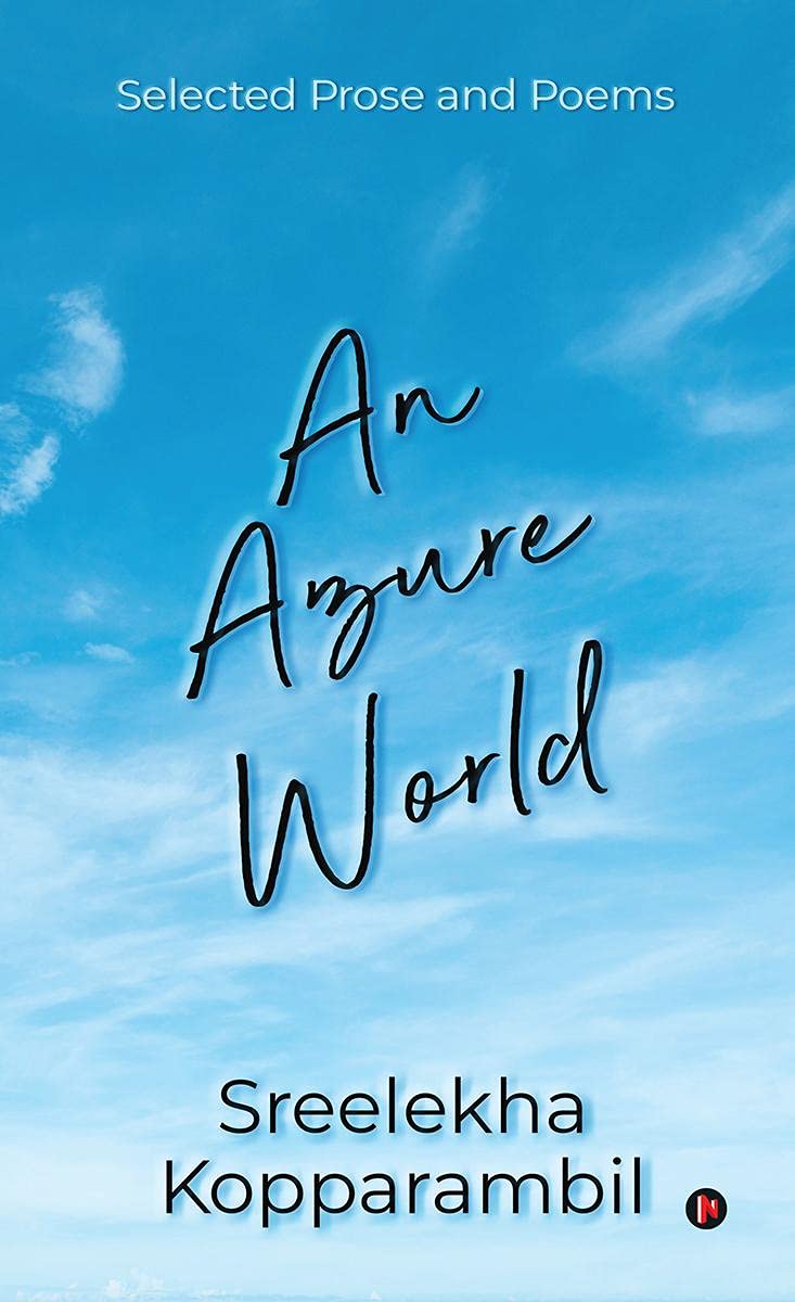 An Azure World : Selected Prose And Poems