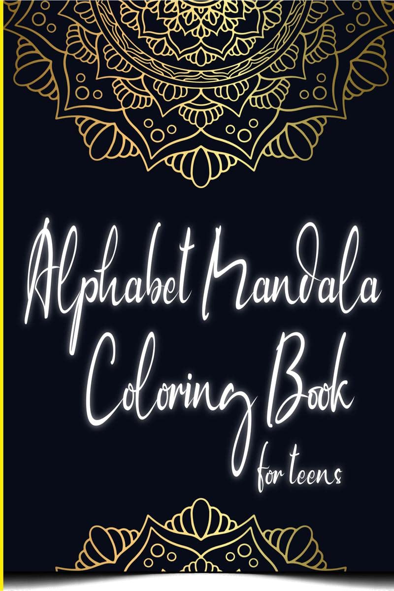 Alphabet Mandala Coloring Book For Teens : Beautiful Mandala Flower Patterns, Capital Letters To Color For Teens
