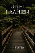 Uljhi Raahien