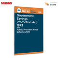 Taxmanns Government Savings Promotion Act 1873 with Public Provident Fund Scheme 2019 [Bare Act with Section Notes]  Updated 