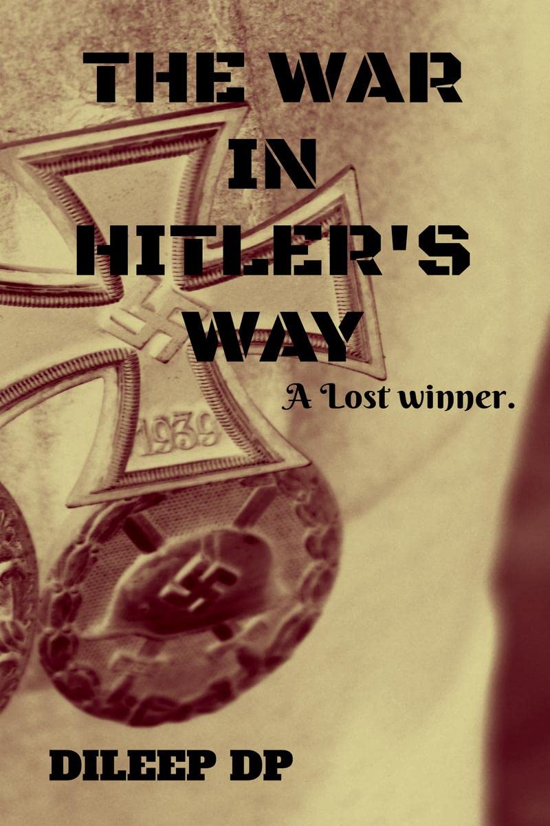 The War in Hitlers Way: A Lost Winner