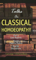 Talks On Classical Homoeopathy: 1