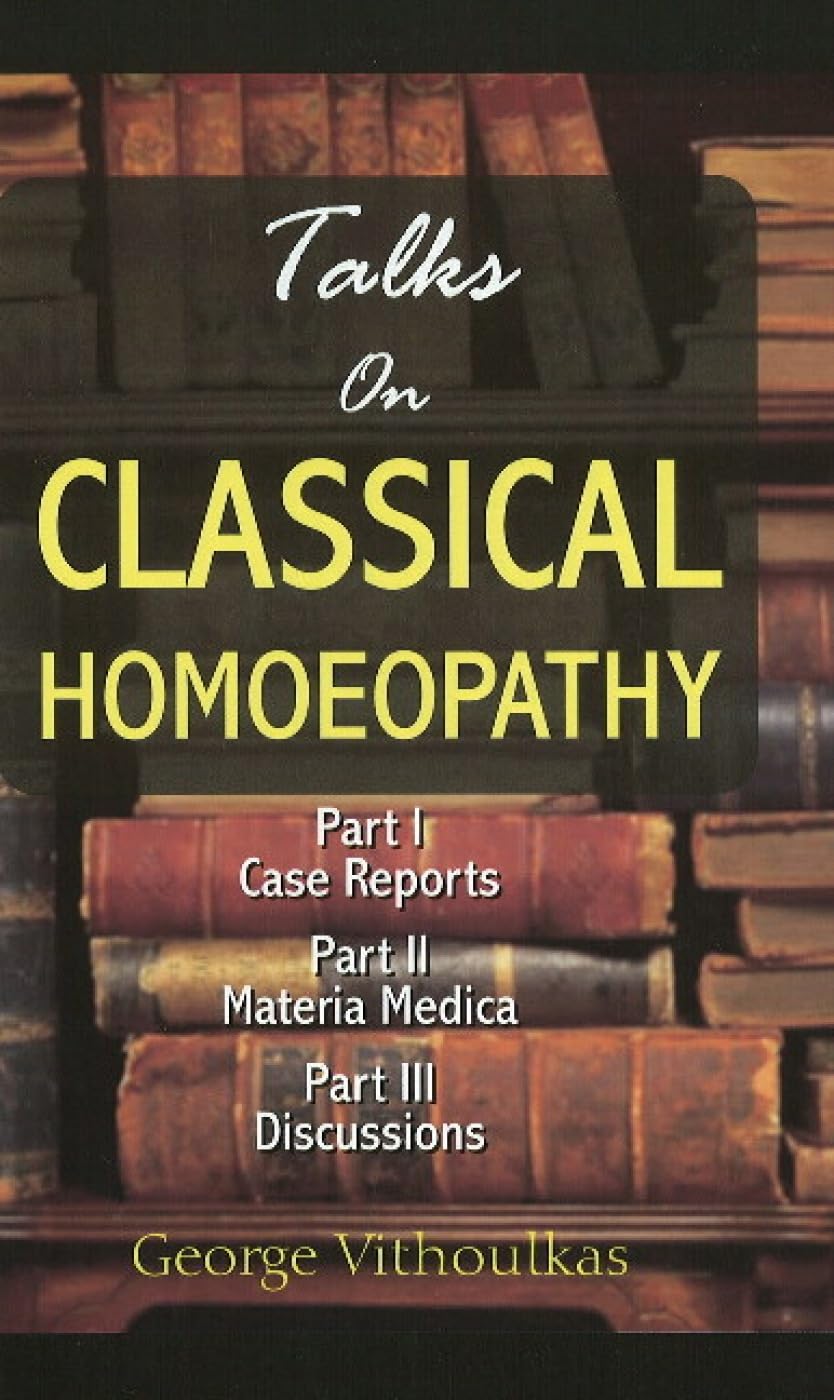 Talks On Classical Homoeopathy: 1