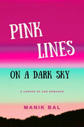 Pink Lines On A Dark Sky : A Clean Contemporary Romance