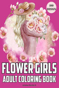 Flower girls adult coloring book : Coloring book for girls and women, with unique patterns of flower girls and cute floral patte