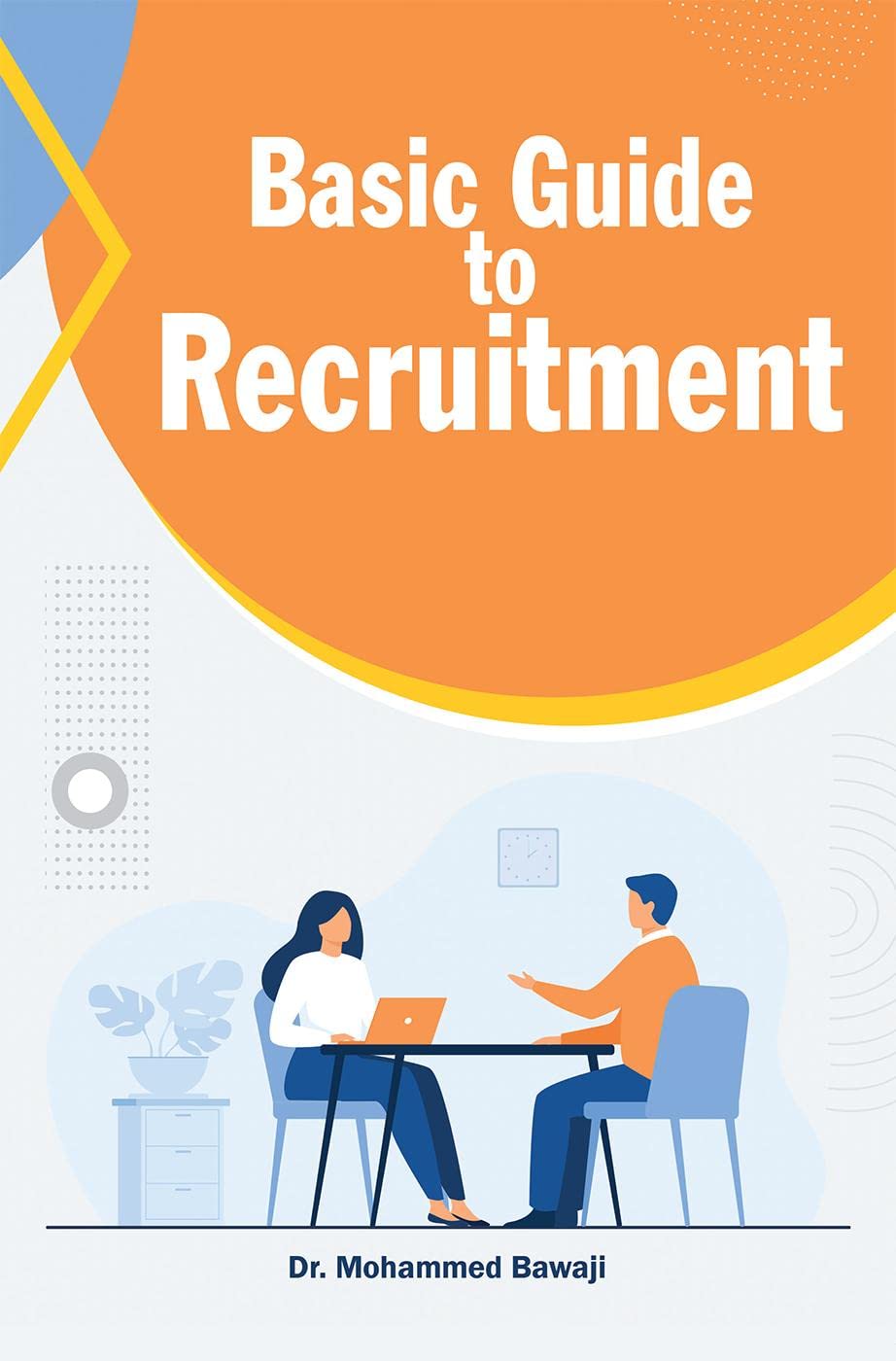 BASIC GUIDE TO RECRUITMENT