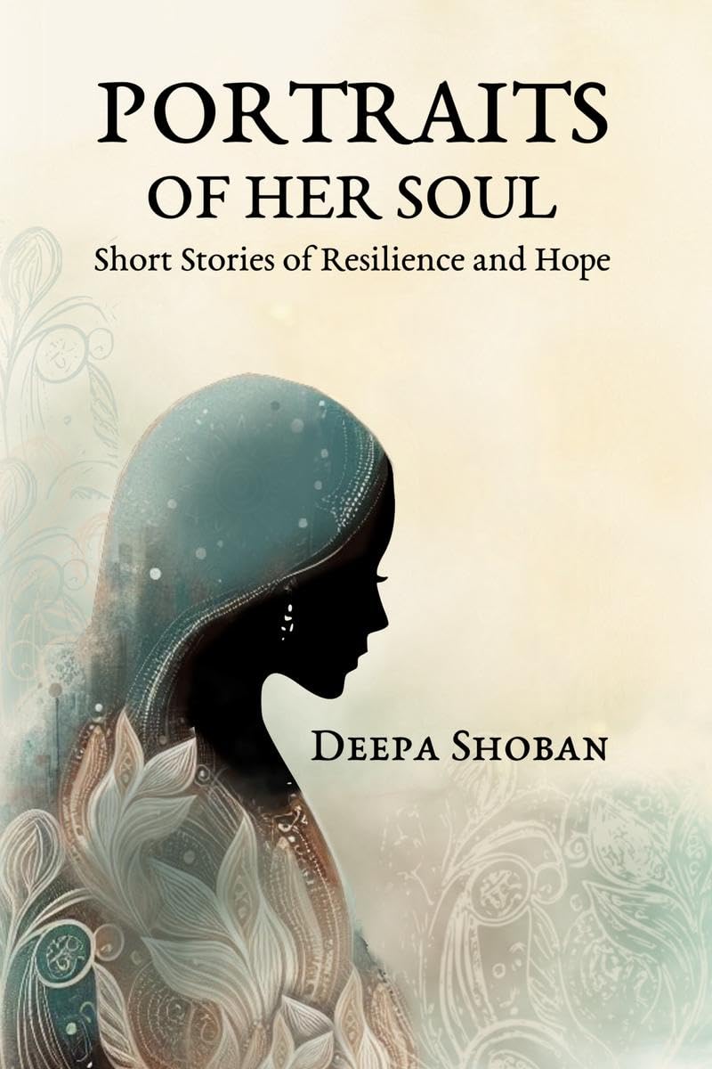 Portraits of Her Soul: Short Stories of Resilience and Hope