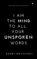 I am the Mind to all your Unspoken words
