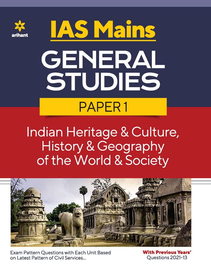 IAS Mains General Studies Paper 1 Indian Heritage & Culture History & Geography of the World & Society (Old Edition)