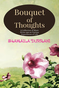 Bouquet of Thoughts : A Collection of Short writeups on various Experiences of Life