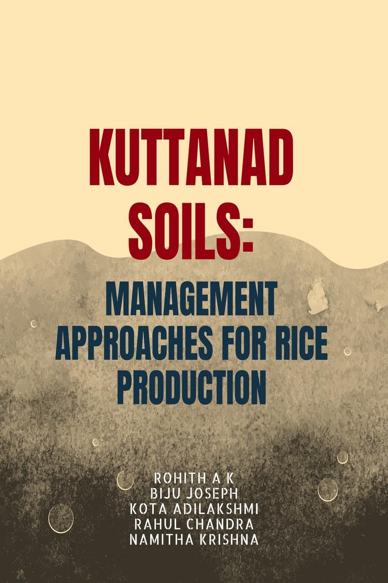 KUTTANAD SOILS: MANAGEMENT APPROACHES FOR RICE PRODUCTION