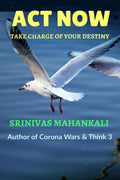 Act Now: Take Charge Of Your Destiny