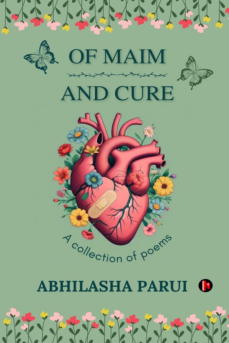 Of Maim and Cure : A collection of poems